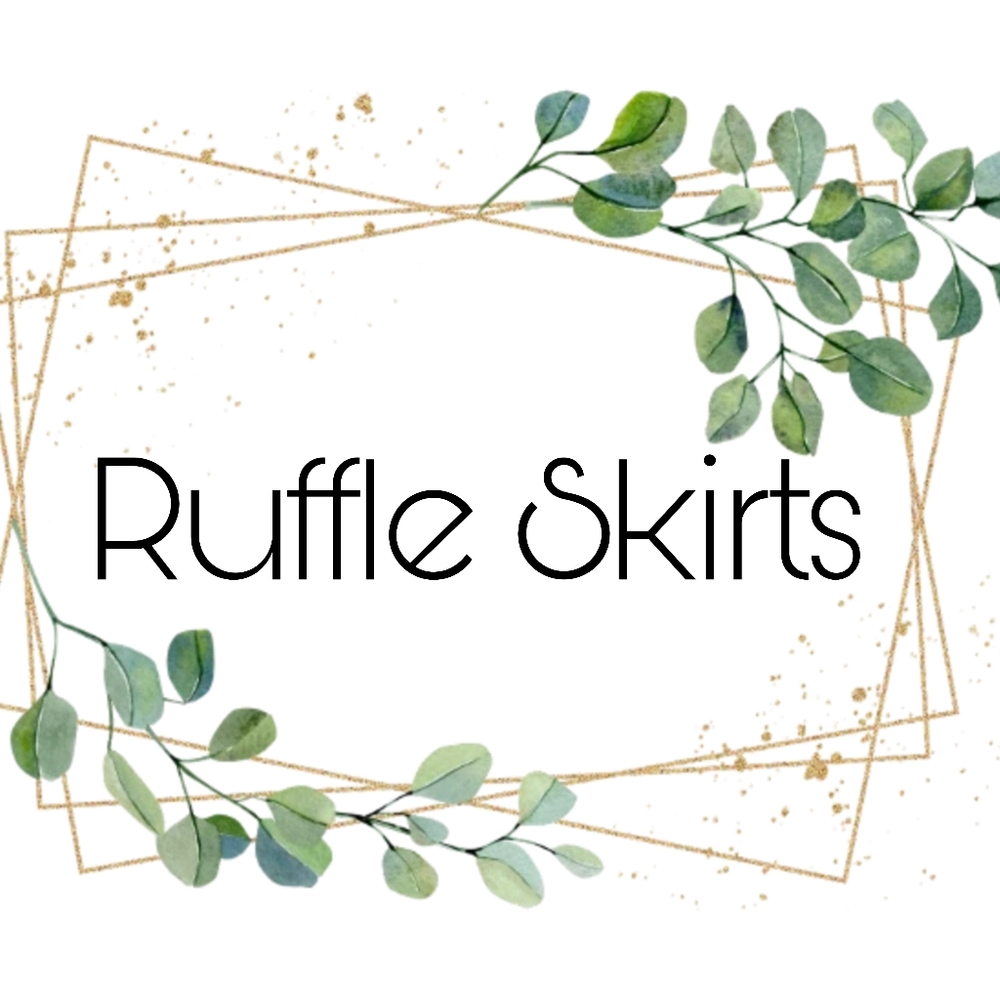 •Ruffle Skirts•
